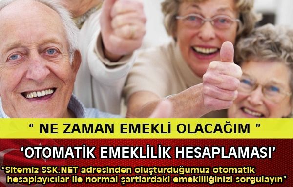 Normal şartlarda ne zaman emekli olabilirim ?